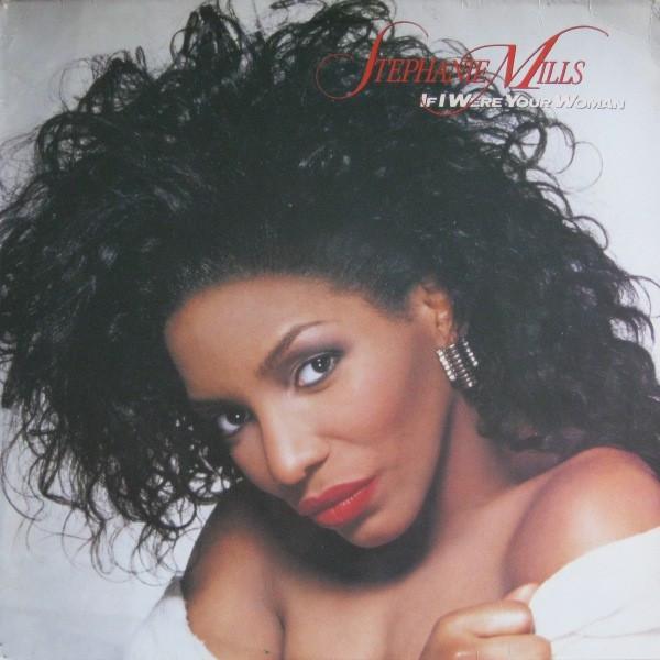 Stephanie Mills - If I Were Your Woman