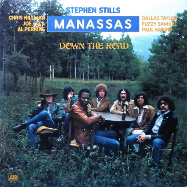 Stephen Stills, Manassas - Down The Road