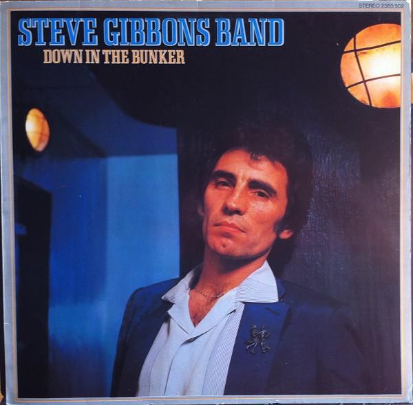 Steve Gibbons Band - Down In The Bunker