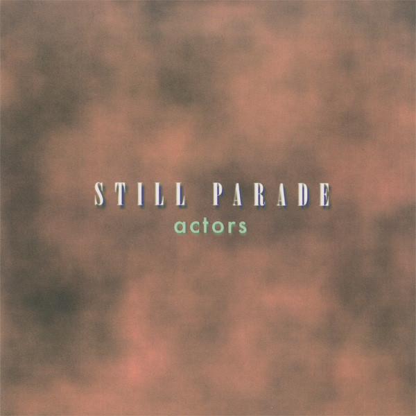 Still Parade - Actors