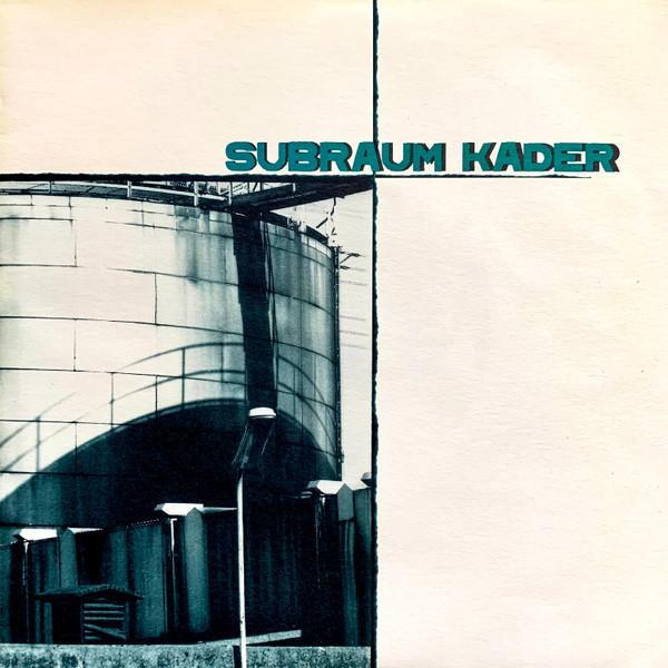 Subraum Kader - Neulich Im Vakuum