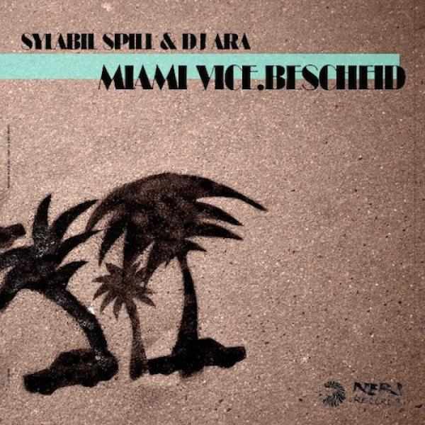 Sylabil Spill, DJ ARA - Miami Vice.Bescheid