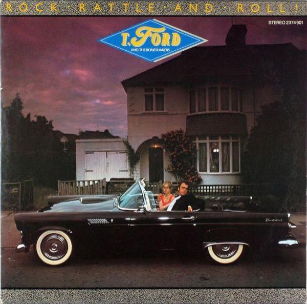 T-Ford And The Boneshakers - Rock Rattle And Roll