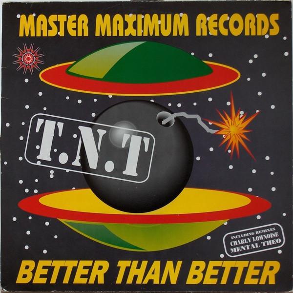 T.N.T. - Better Than Better
