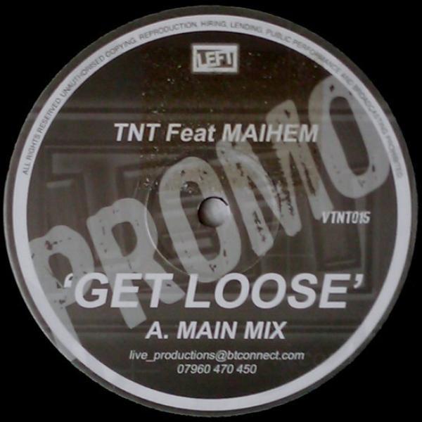TNT , Maihem - Get Loose