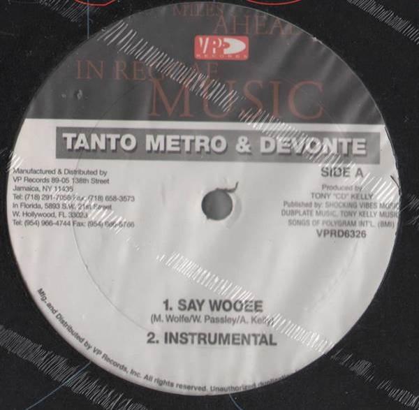 Tanto Metro & Devonte - Say Wooee