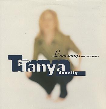 Tanya Donelly - Lovesongs For Underdogs