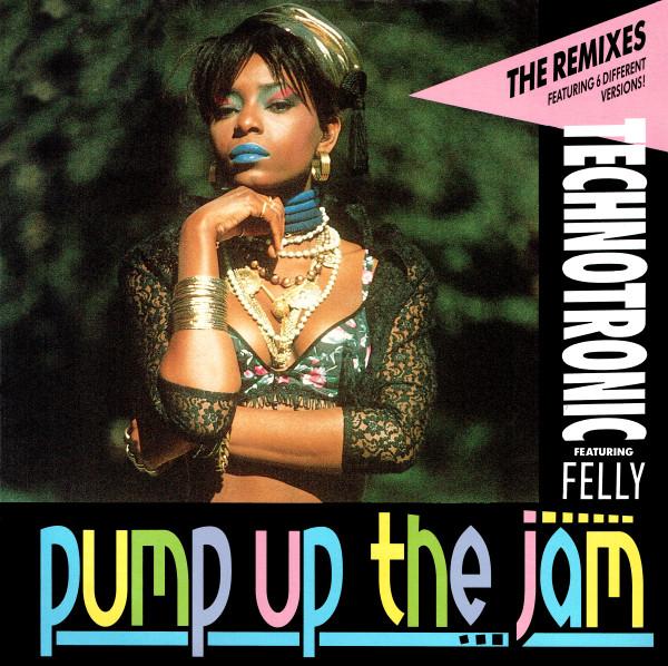 Technotronic, Felly - Pump Up The Jam (The Remixes)