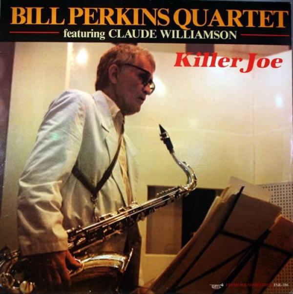 The Bill Perkins Quartet, Claude Williamson - Killer Joe