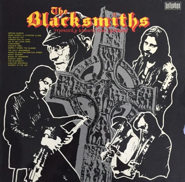 The Blacksmiths (3) - Merrily Kissed The Quaker