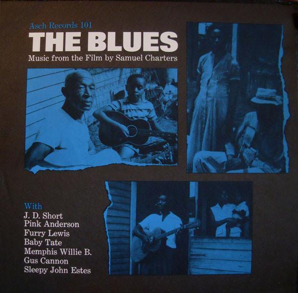  - The Blues (Music From The Film By Samuel Charters)