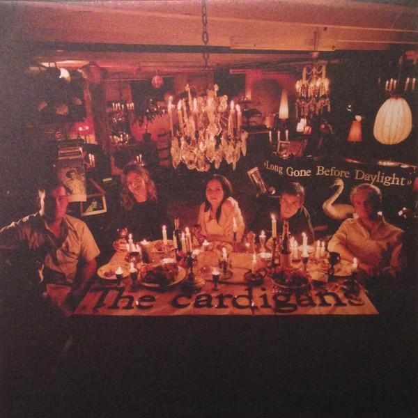 The Cardigans - Long Gone Before Daylight