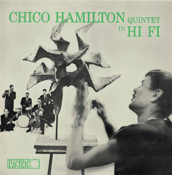 The Chico Hamilton Quintet - Chico Hamilton Quintet In Hi-Fi