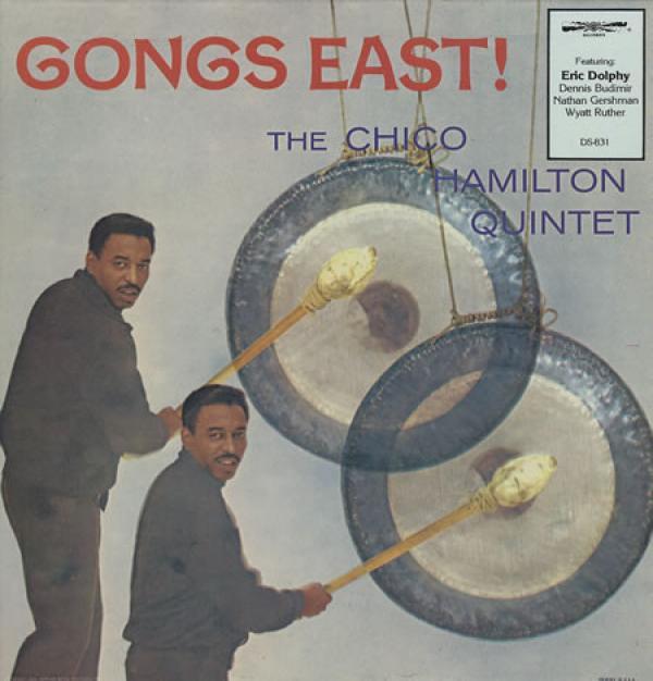 The Chico Hamilton Quintet - Gongs East!
