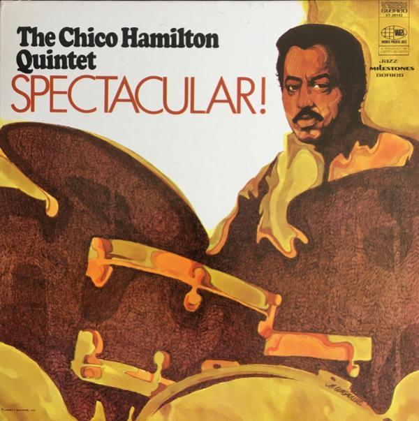 The Chico Hamilton Quintet - Spectacular!