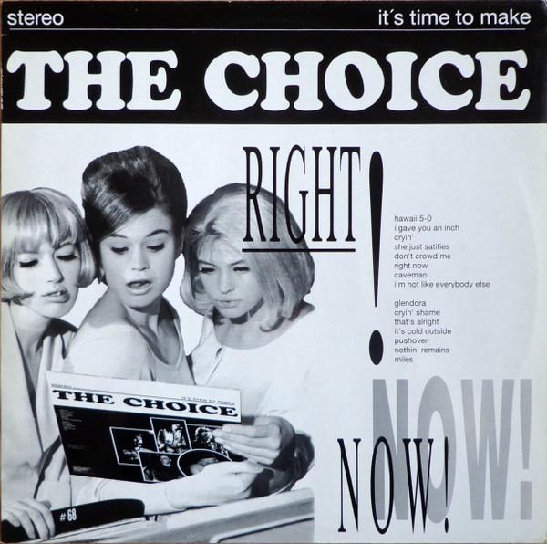 The Choice  - It's Time To Make The Choice Right Now!