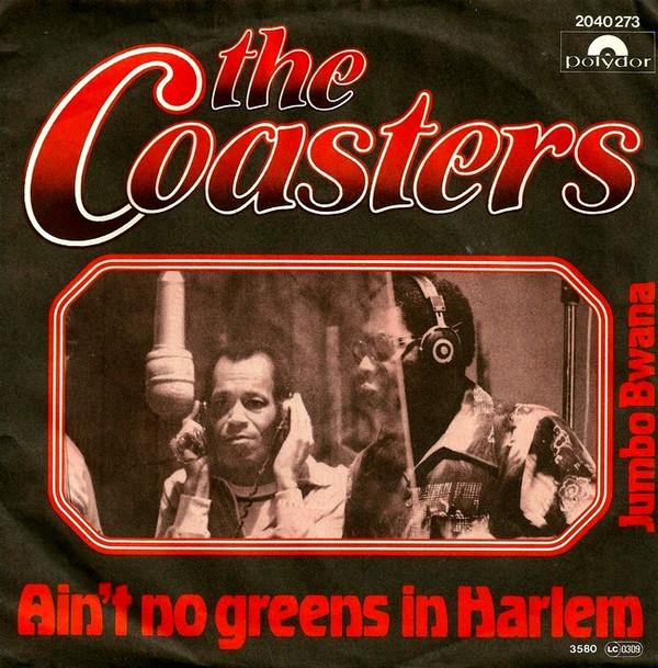 The Coasters - Ain't No Greens In Harlem