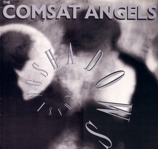 The Comsat Angels - Chasing Shadows