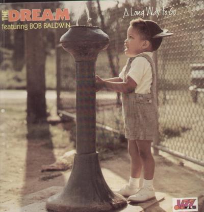 The Dream (9), Bob Baldwin - A Long Way To Go