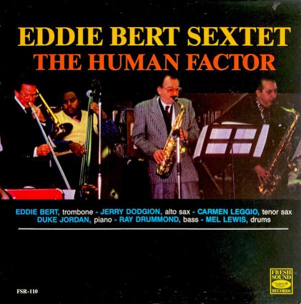 The Eddie Bert Sextet - The Human Factor