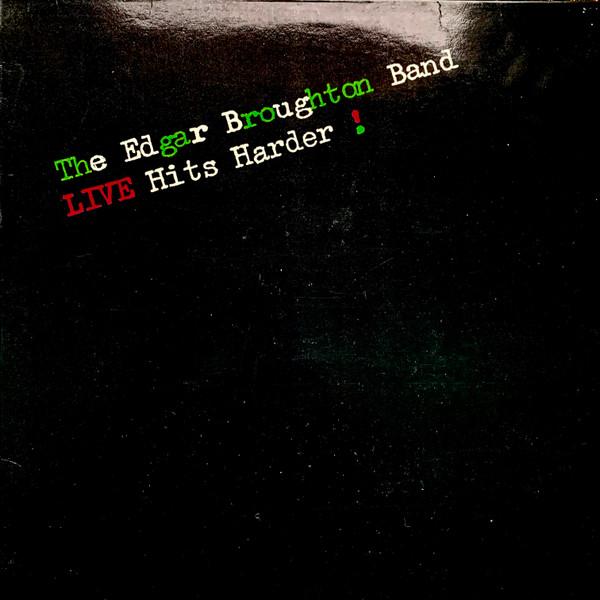 The Edgar Broughton Band - Live Hits Harder!