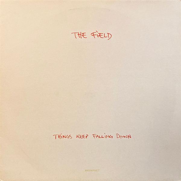 The Field - Things Keep Falling Down