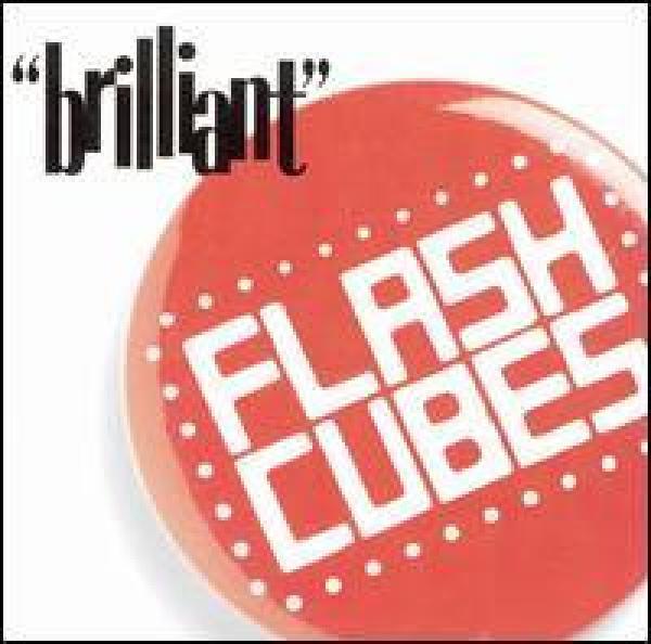 The Flashcubes - Brilliant