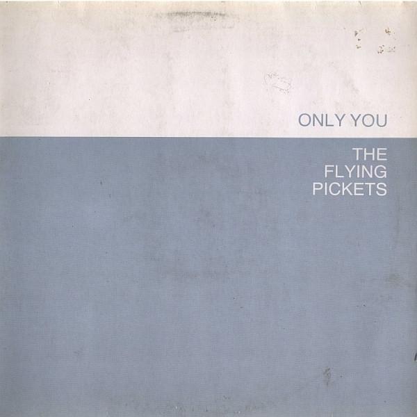 The Flying Pickets - Only You