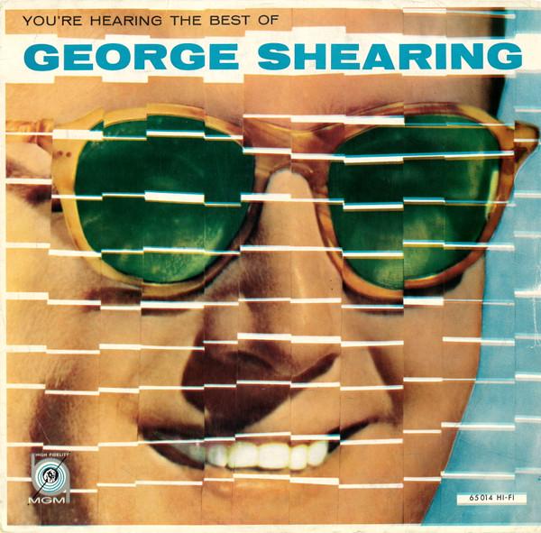 The George Shearing Quintet - You're Hearing The Best Of George Shearing