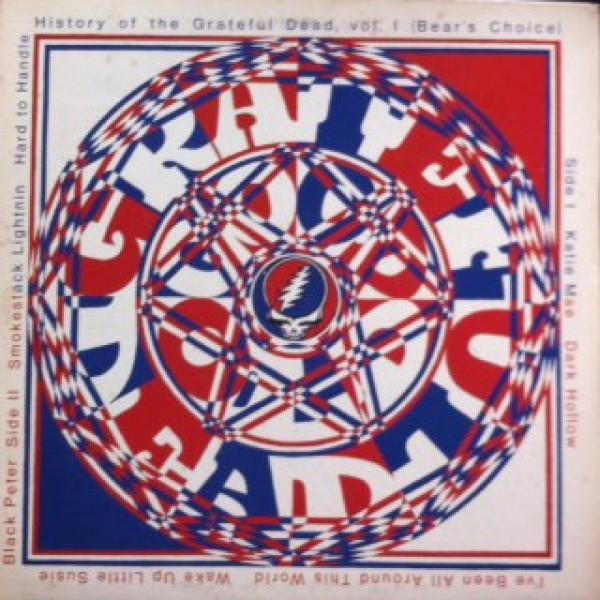 The Grateful Dead - History Of The Grateful Dead, Vol. 1 (Bear's Choice)