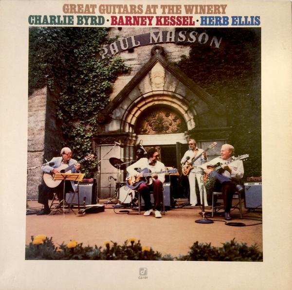The Great Guitars, Charlie Byrd, Barney Kessel, Herb Ellis - Great Guitars At The Winery