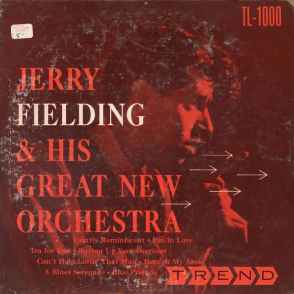 The Jerry Fielding Orchestra - Jerry Fielding & His Great New Orchestra