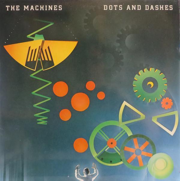 The Machines - Dots And Dashes