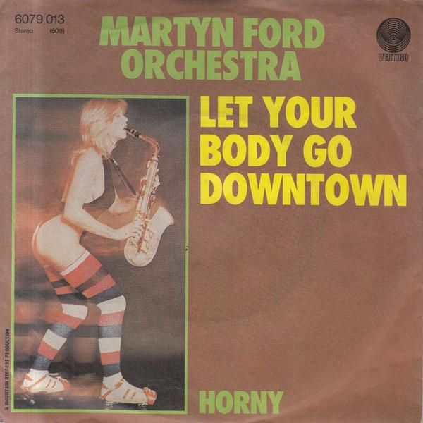 The Martyn Ford Orchestra - Let Your Body Go Downtown