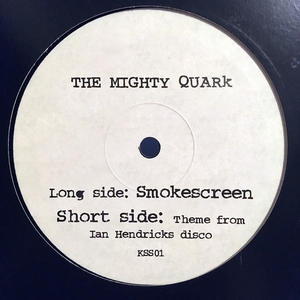 The Mighty Quark - Theme From Ian Hendrick's Disco / Smokescreen