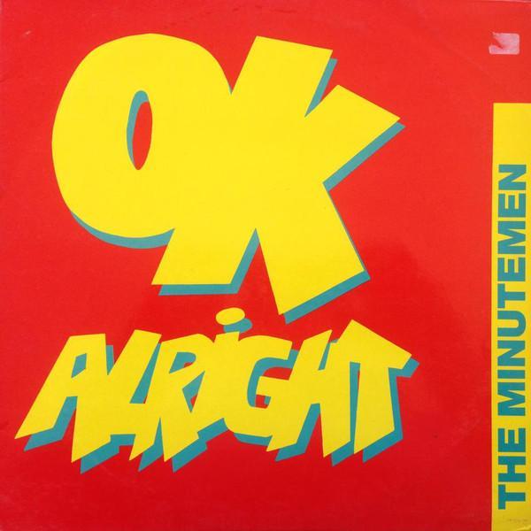The Minutemen - OK Alright