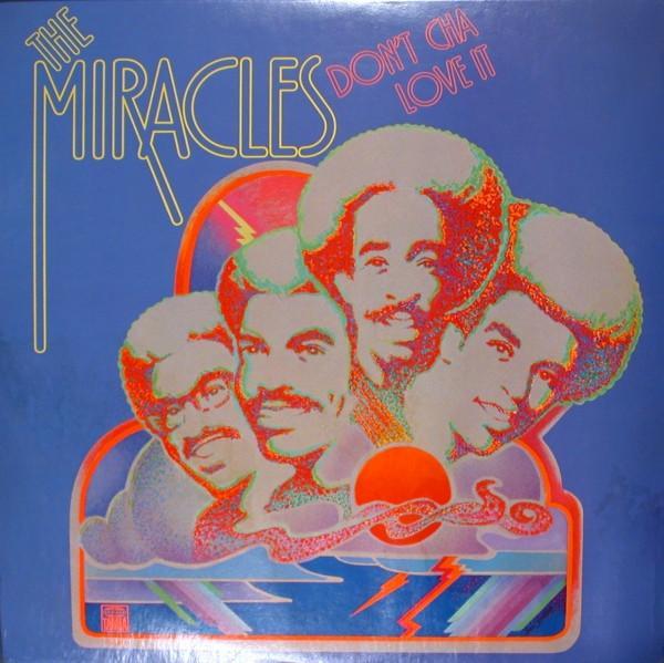 The Miracles - Don't Cha Love It