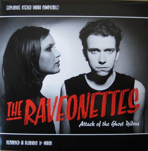 The Raveonettes - Attack Of The Ghost Riders