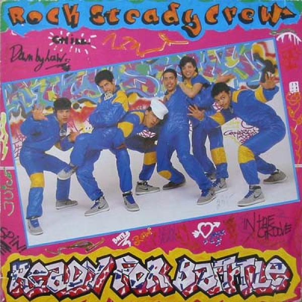 The Rock Steady Crew - Ready For Battle
