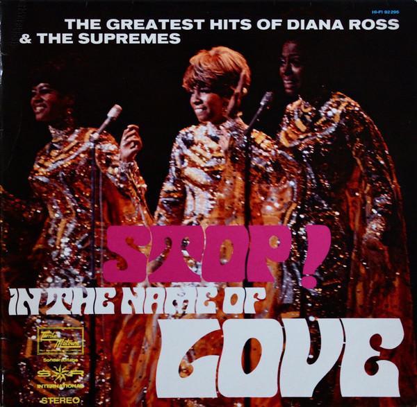The Supremes - Stop! In The Name Of Love (The Greatest Hits Of Diana Ross & The Supremes)
