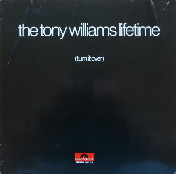 The Tony Williams Lifetime - (Turn It Over)