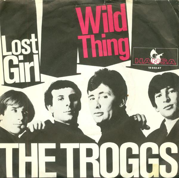 The Troggs - Wild Thing / Lost Girl