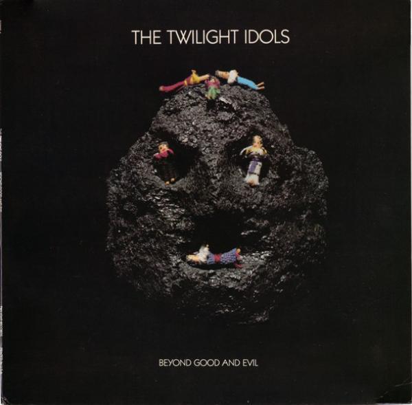 The Twilight Idols - Beyond Good And Evil