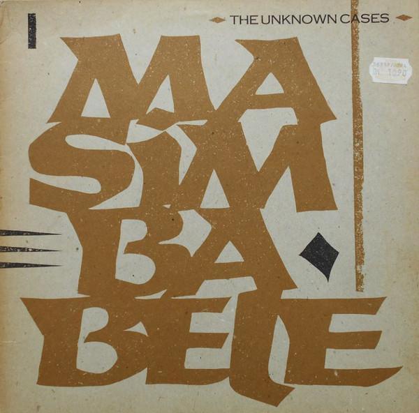 The Unknown Cases - Masimba Bele