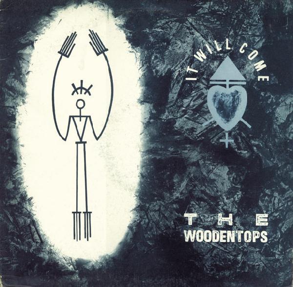 The Woodentops - It Will Come