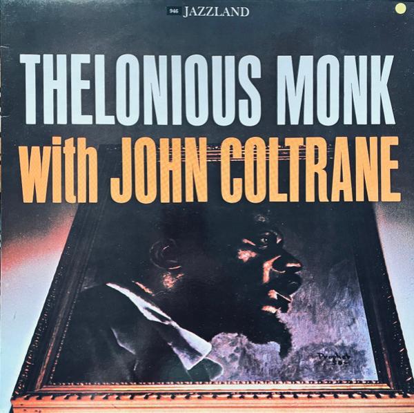 Thelonious Monk, John Coltrane - Thelonious Monk With John Coltrane