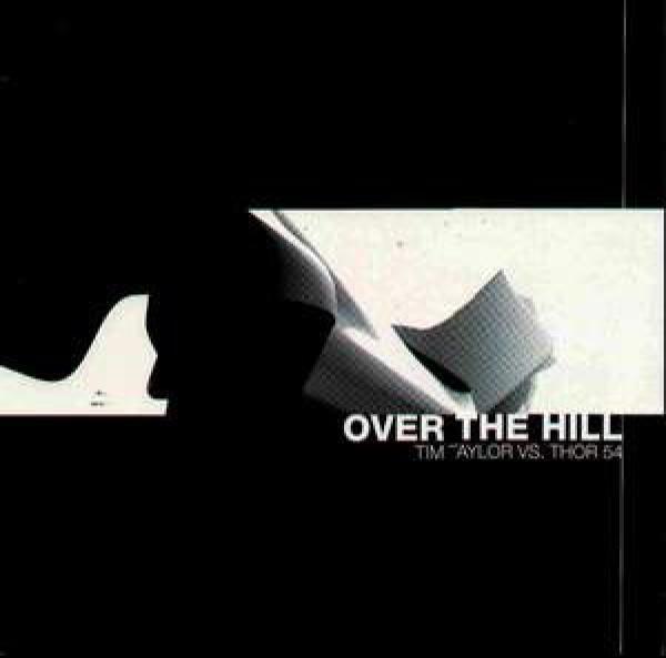 Tim Taylor, Thor 54 - Over The Hill