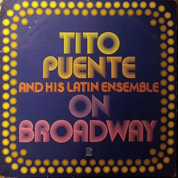 Tito Puente & His Latin Ensemble - On Broadway
