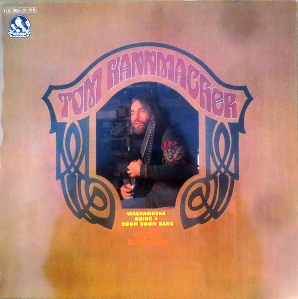 Tom Kannmacher - Wackawacka Boing & Boom Boom Bang