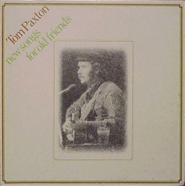 Tom Paxton - New Songs For Old Friends
